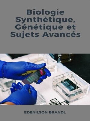 cover image of Biologie Synthétique, Génétique et Sujets Avancés